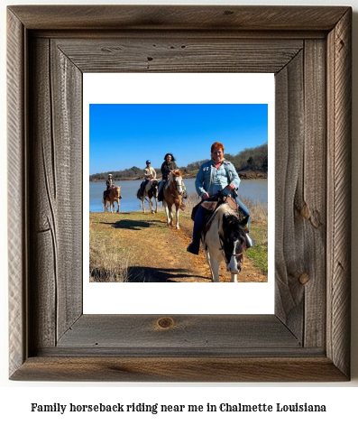 family horseback riding near me in Chalmette, Louisiana